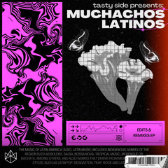 MUCHACHOS LATINOS (Remix & edits Ep)