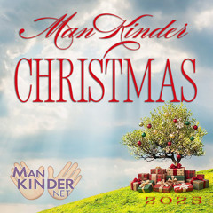 ManKinder Christmas 2025