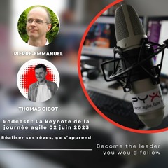 Podcast : Thomas Gibot, une keynote de la journée agile 02 juin 2023