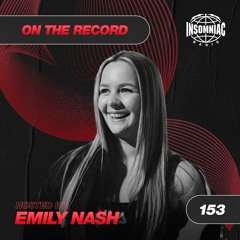 Emily Nash - On The Record #153