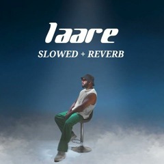 Laare - Sarb - (Slowed + Reverb)