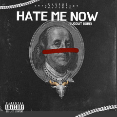 Hate Me Now (Prod by. Muddy)