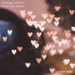 change comes from the heart