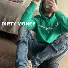 Dirty Money Ft. Callme3lijah (prod.IzRosh)