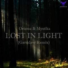 Orisma & Mystika - Lost in Light (Garuda vr remix)