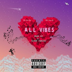 All Vibes (prod. by Scoop Trackz)