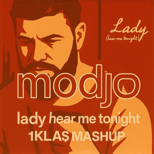 Modjo - Lady (1kla$ mashup)