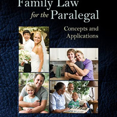 [FREE] EBOOK 💝 Family Law for the Paralegal: Concepts and Applications by  Mary Wils
