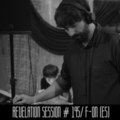 Revelation Session # 195/ F - On (ES)