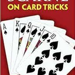 Get [EPUB KINDLE PDF EBOOK] Scarne on Card Tricks (Dover Magic Books) by John Scarne 💌