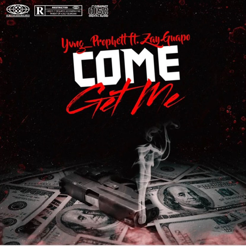 Come get me Ft. Zay Guapo