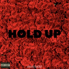 HOLD UP