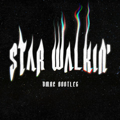 Lil Nas X - Star Walkin’ (DMRC Bootleg) FREE RELEASE