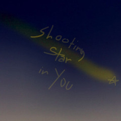 shooting star in you