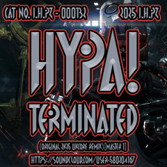 HypA! - Terminated (Original 2K25 UKCore Remix)[24 BiT MASTER 1]