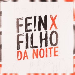 #FEIN x FILHO DA NOITE x BEAT SERIE GOLD