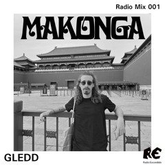 Makonga - Radio Mix 001 by Gledd