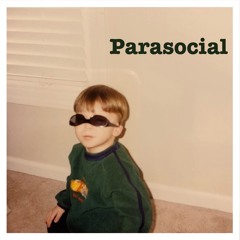 Parasocial So Far