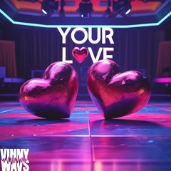 YOUR LOVE