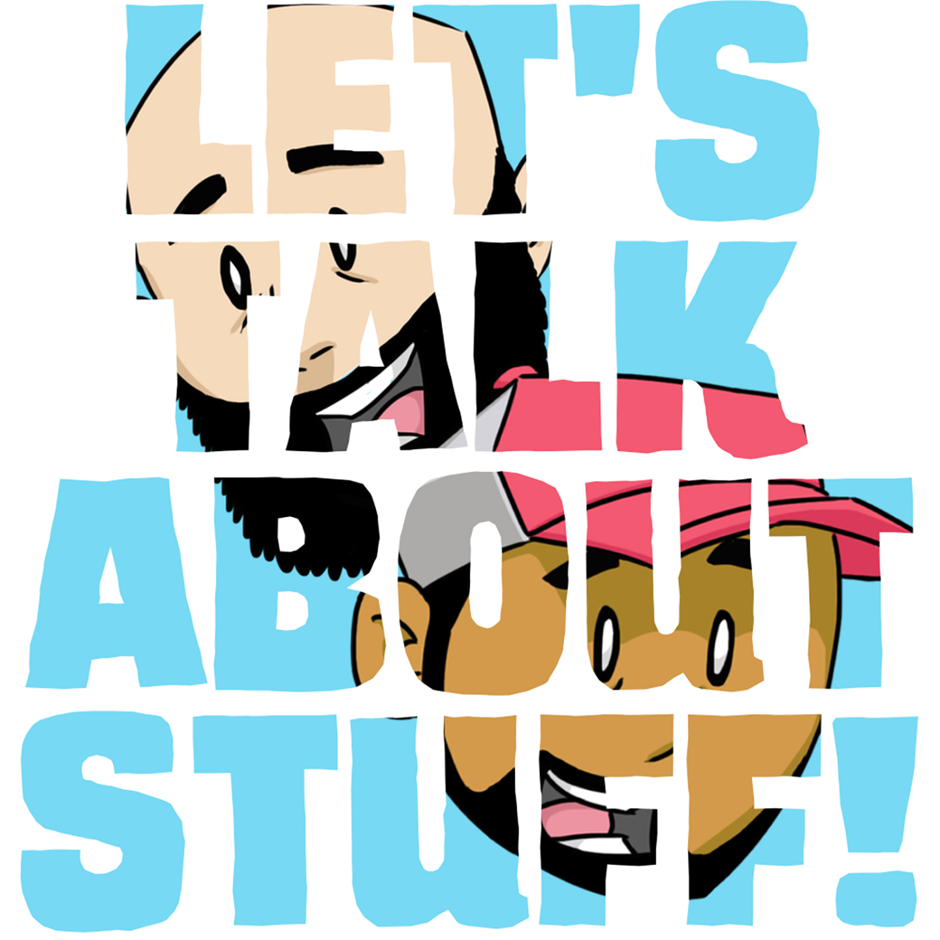 Let\'s Talk About Stuff!