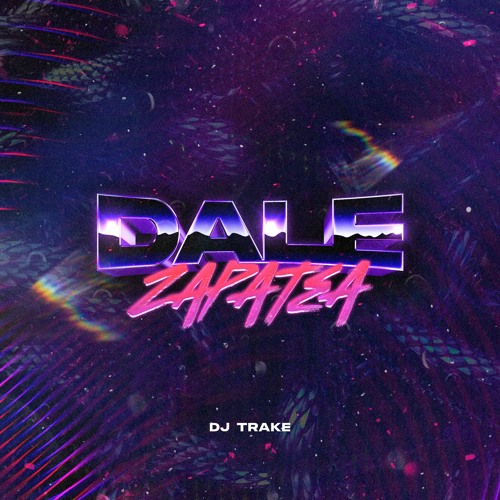 DJ Trake - Dale Zapatea (Guaracha 2022)
