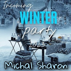 Michal Sharon - Incoming Winter Party 2023
