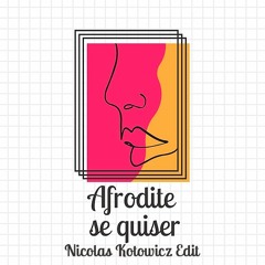 Afrodite Se Quiser - Fora De Mim (Nicolas Kotowicz Edit) FREE DOWNLOAD