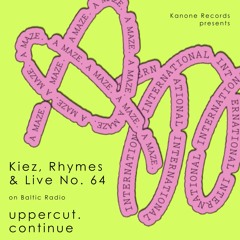 DJ MIX - Kiez, Rhymes & Live #64 @ Baltic Radio - "A MAZE Festival 2025 @ Panke Culture"