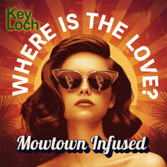 Where is The Love - Mowtown Infused