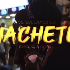 Chocoleyrol - Los Machetes