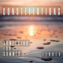 Constellations - Something For Summer (Breaks Special Edition)