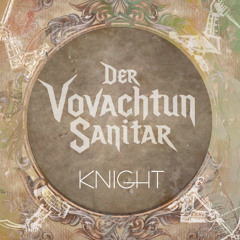 Der Vovachtun Sanitar - Лицарi (NEW 2025)