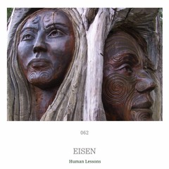 Human Lessons #062 - Eisen