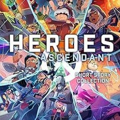 get [PDF] Overwatch 2: Heroes Ascendant: An Overwatch Story Collection