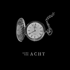 Kurz Vor Acht feat unbekannt