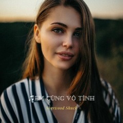♫Em Cũng Vô Tình