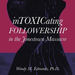 $PDF$/Read✔ Intoxicating Followership: in the Jonestown Massacre