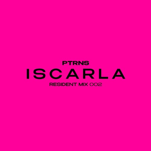 Resident Mix 002: I S C A R L A