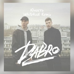 Dabro - Юность (WhiteKodi Remix)
