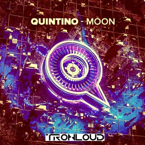 Quintino - Moon (TronLoud Flip)