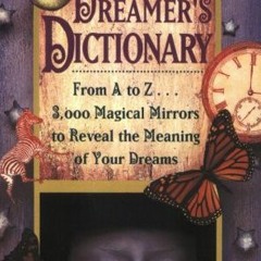 [Read] KINDLE 📕 Dreamer's Dictionary by  Stearn Robinson &  Tom Corbett PDF EBOOK EP