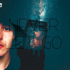 J.Fact - NEVER LET GO