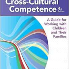 ACCESS EPUB 📪 Developing Cross-Cultural Competence: A Guide for Working with Childre