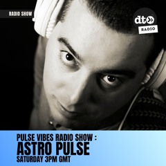 Pulse Vibes by AstroPulse Episode 014