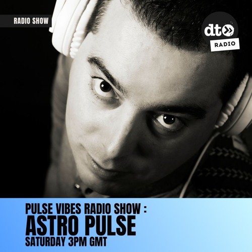 Pulse Vibes by AstroPulse Episode 014