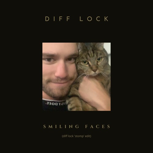 smiling faces (diff lock 'stomp' edit)