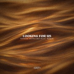 HMWL Premiere: Shahin Shantiaei feat. Winck - Looking For Us (Radio Edit) [Deeproot Tribe]
