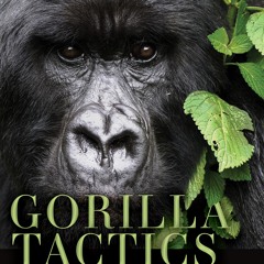 Giles Brown interviews Greg Cummings about his new book Gorilla Tactics