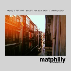 matphilly vs papa khan - diary of a poor kid at academy la (matphilly mashup) [free download]