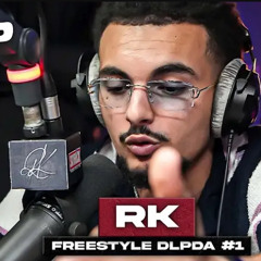 [EXCLU] RK - Freestyle DLPDA #1